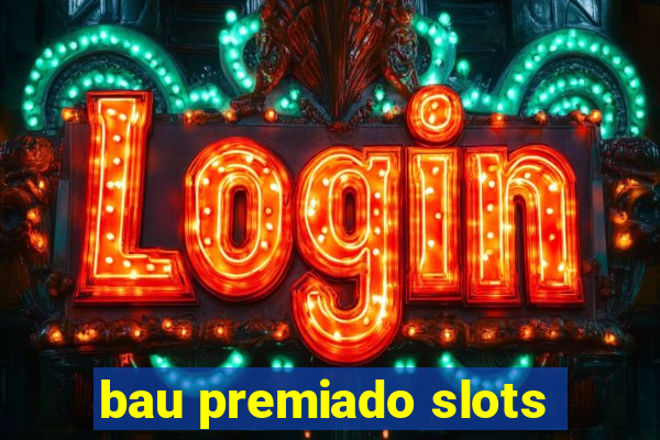 bau premiado slots